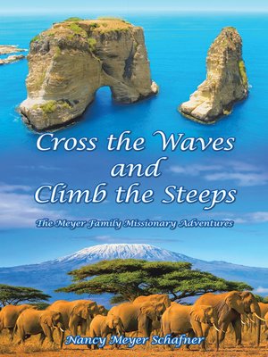 cover image of Cross the Waves and Climb the Steeps